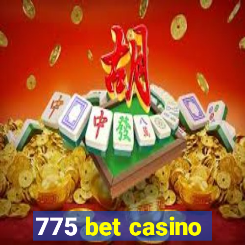 775 bet casino